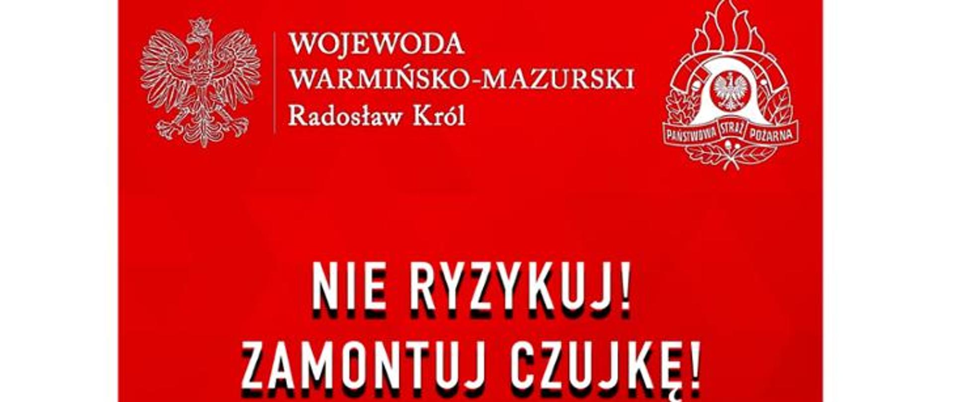 Sezon grzewczy 2025/2026. Pozwól aby „Czujka była na straży Twojego bezpieczeństwa”. Wojewoda Warmińsko-Mazurski informuje: „Czad - cichy zabójca”