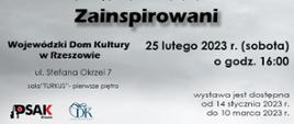  Plakat informujący o wystawie fotograficznej pt. Zainspirowani. Na plakacie są informacje o miejscu wystawy czyli Wojewódzki Dom Kultury w Rzeszowie oraz nazwa wystawy. Poniżej daty: wystawa dostępna od 14 stycznia do 10 marca 2023 r. , 25 lutego 2023 r. spotkanie z autorami. Na dole loga WDK Rzeszów oraz Studium. Plakat ma kolorystykę jasno szarą i czarne napisy.