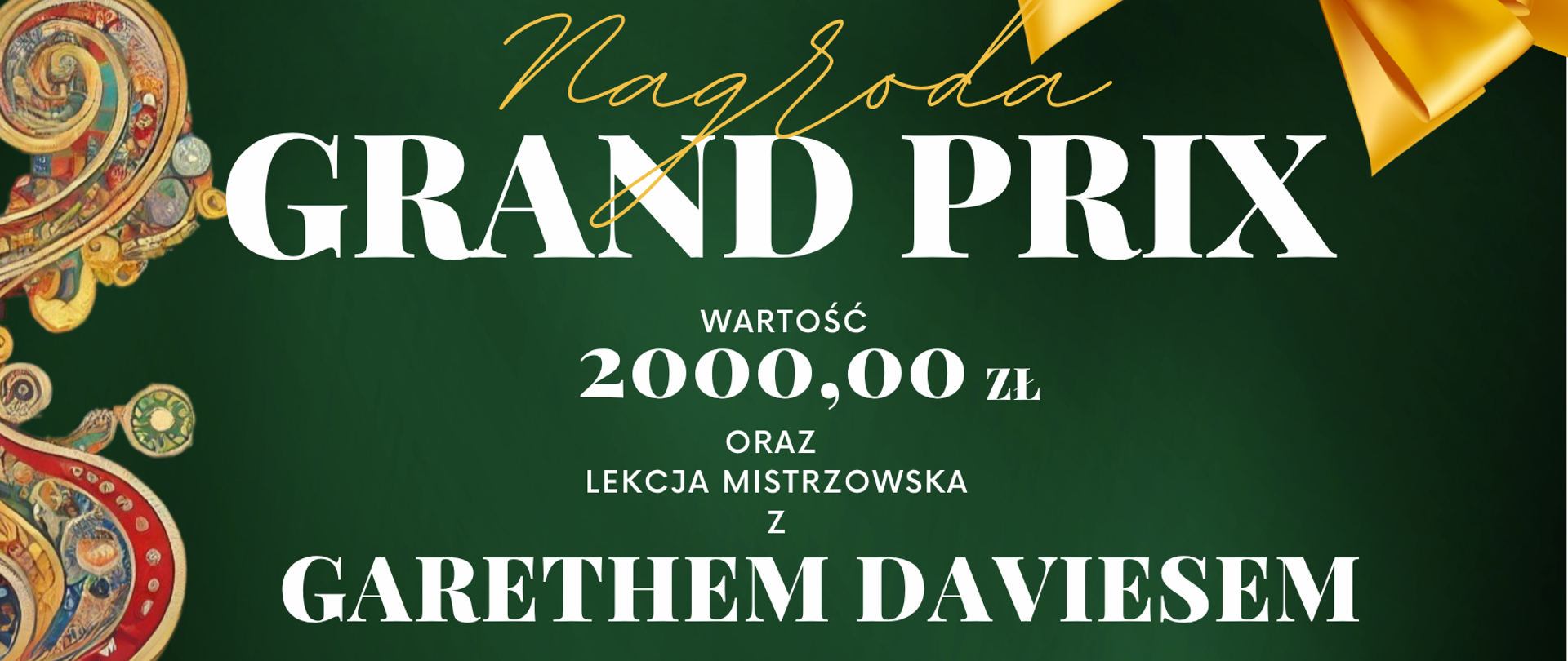 Plakat informujący o nagrodzie Grand Prix. nagroda finansowa 2000 oraz lekcja mistrzowska z Garethem Daviesem