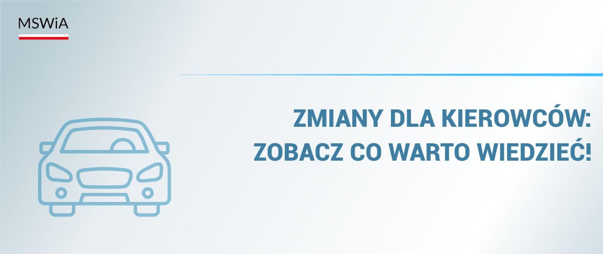 Zmiany dla kierowców - zobacz co warto wiedzieć