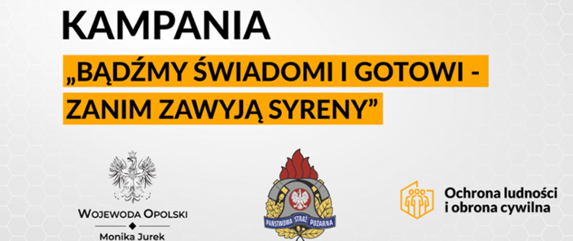 Na rysunku znajdują się logotypy Wojewody Opolskiego, Państwowej Straży Pożarnej i Ochrony ludności i obrony cywilnej oraz napis "Bądźmy świadomi i gotowi zanim zawyją syreny".