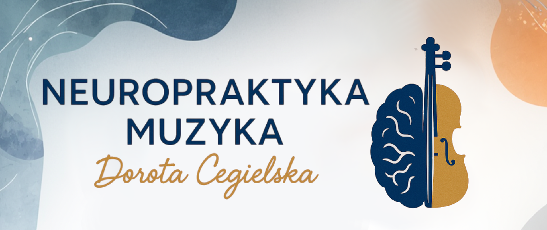Na szarym tle napis granatowym fontem Neuropraktyka Muzyka Dorota Ciegielska. Po prawej stronie logo przedstawiające połowę skrzypiec połączoną z półkulą mózgu.