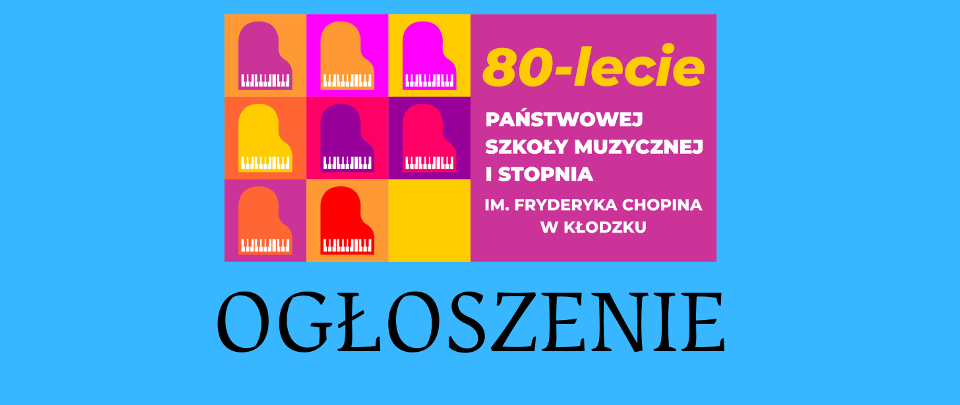 Informacja na niebieskim tle z jubileuszowym logiem PSM I st. w Kłodzku oraz tekstem "Ogłoszenie"