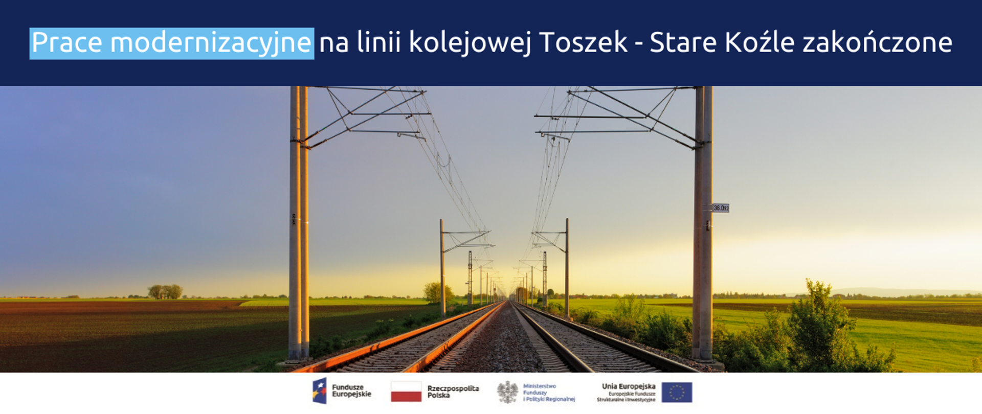 Na grafice napis: "Prace modernizacyjne na linii kolejowej Toszek - Stare Koźle zakończone", poniżej wizualizacja linii kolejowych.