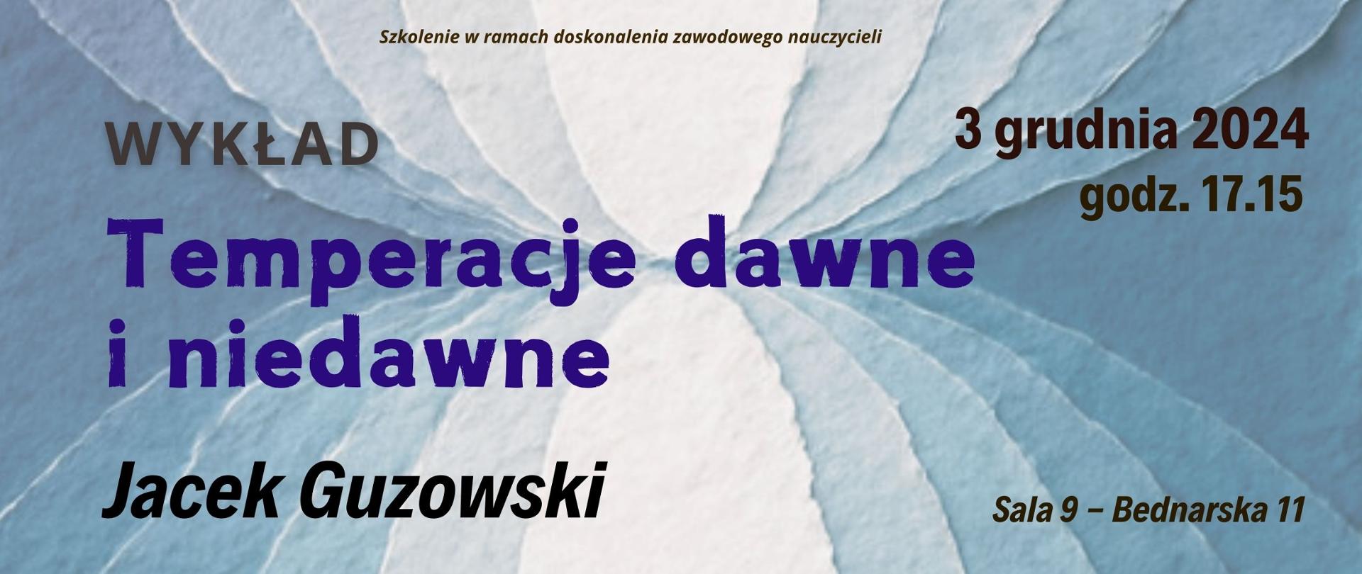 Baner - 3.12.2025 - Jacek Guzowski - wykład „Temperacje dawne i niedawne"