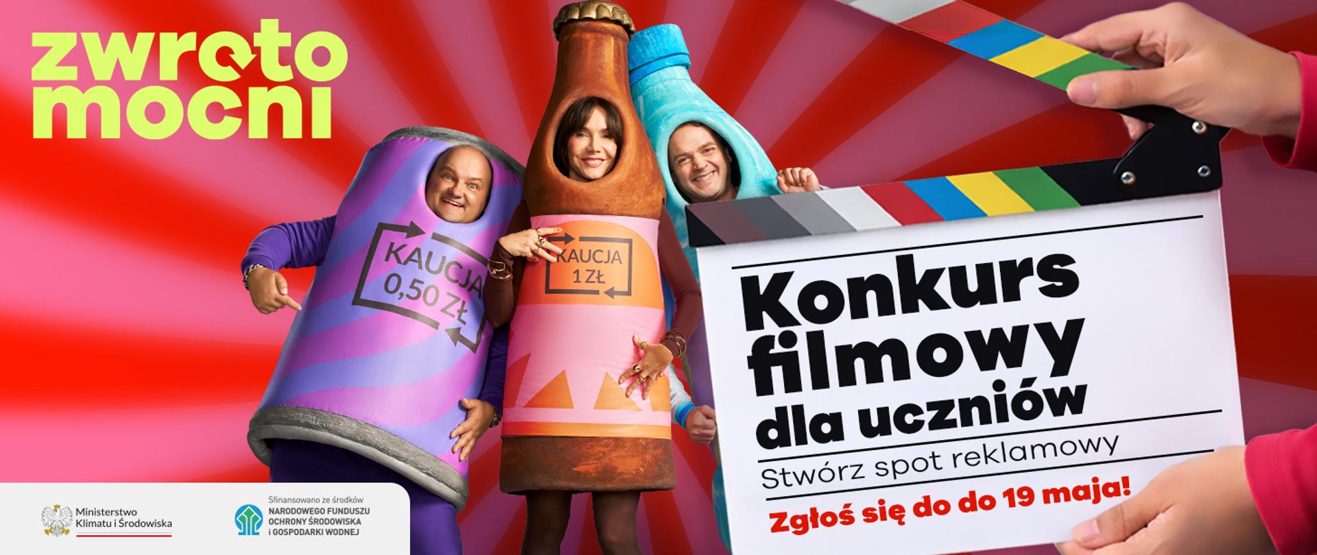 na zdjęciu widoczni są bohaterowie kampanii Zwrotomocni, po prawej stronie widnieje klaps filmowy z napisem: Konkurs filmowy dla uczniów. Stwórz spot reklamowy. Zgłoś się do 19 maja! 