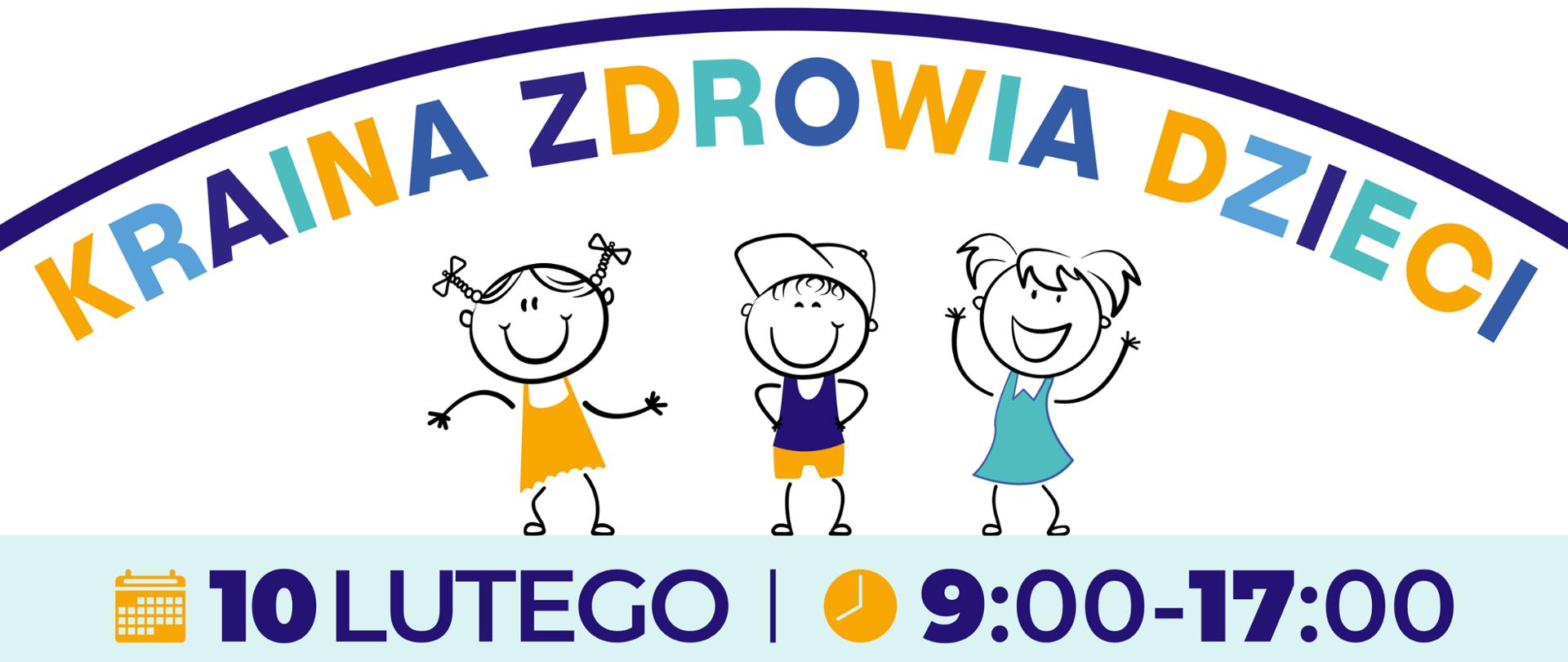 Logi akcji napis: Kraina zdrowia dzieci, poniżej rysunek trójki dzieci, niżej napis 10 lutego
