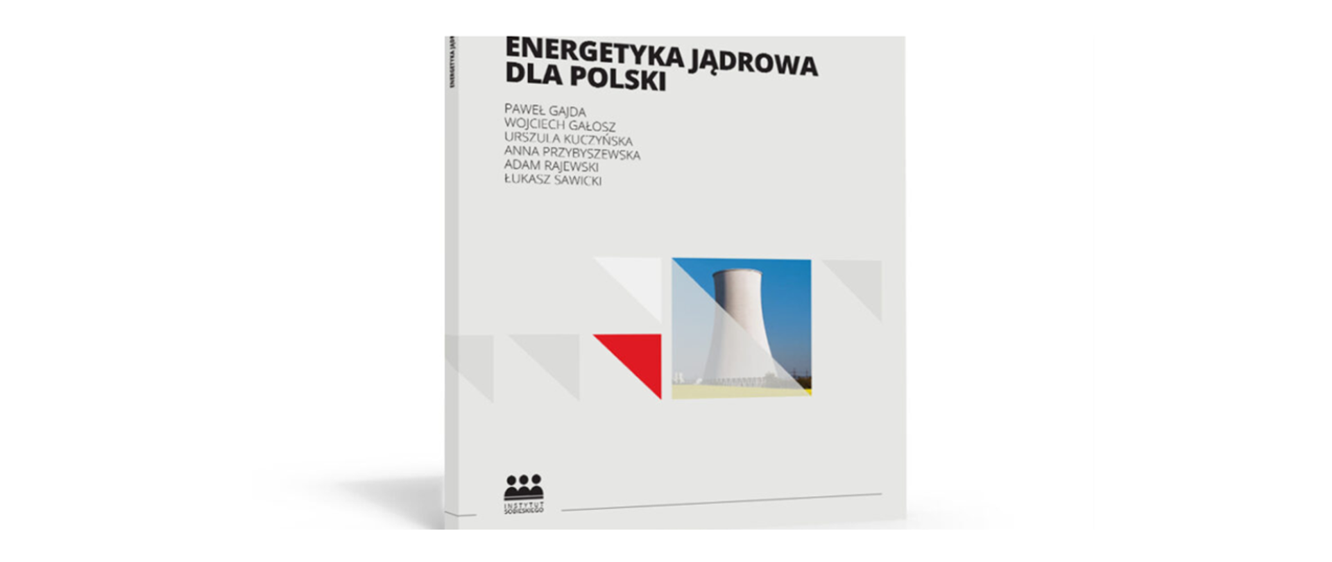 Raport "Energetyka Jądrowa Dla Polski"
