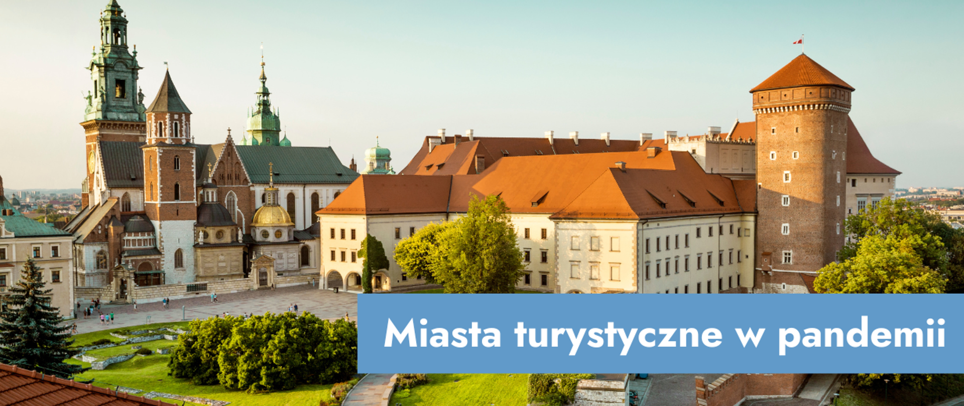 Grafika przedstawiająca Kraków i napis: Miasta turystyczne w pandemii