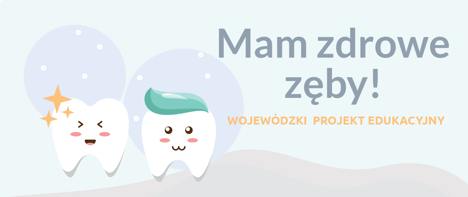 Grafika - dwa zęby i napis Mam zdrowe zęby - Wojewódzki projekt edukacyjny