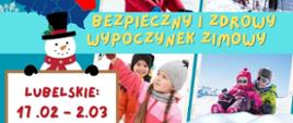 Bezpieczny i zdrowy wypoczynek zimowy - lubelskie 17.02-2.03.2025