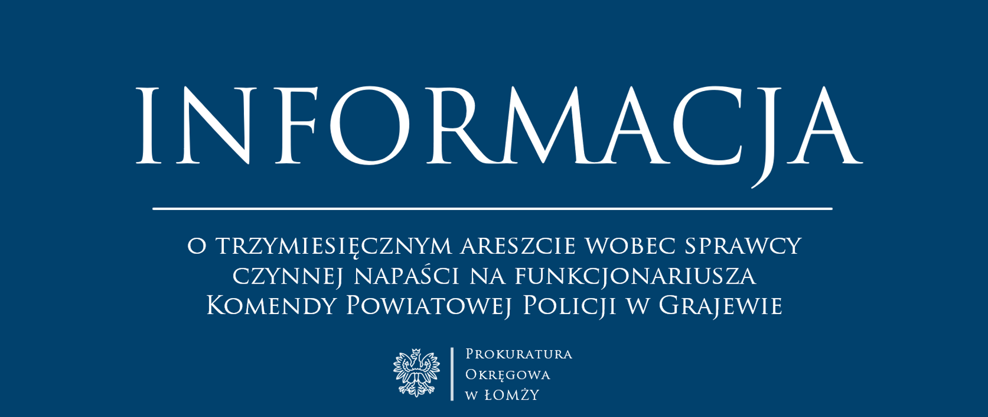 Informacja o trzymiesięcznym areszcie wobec sprawcy czynnej napaści na funkcjonariusza Komendy Powiatowej Policji w Grajewie