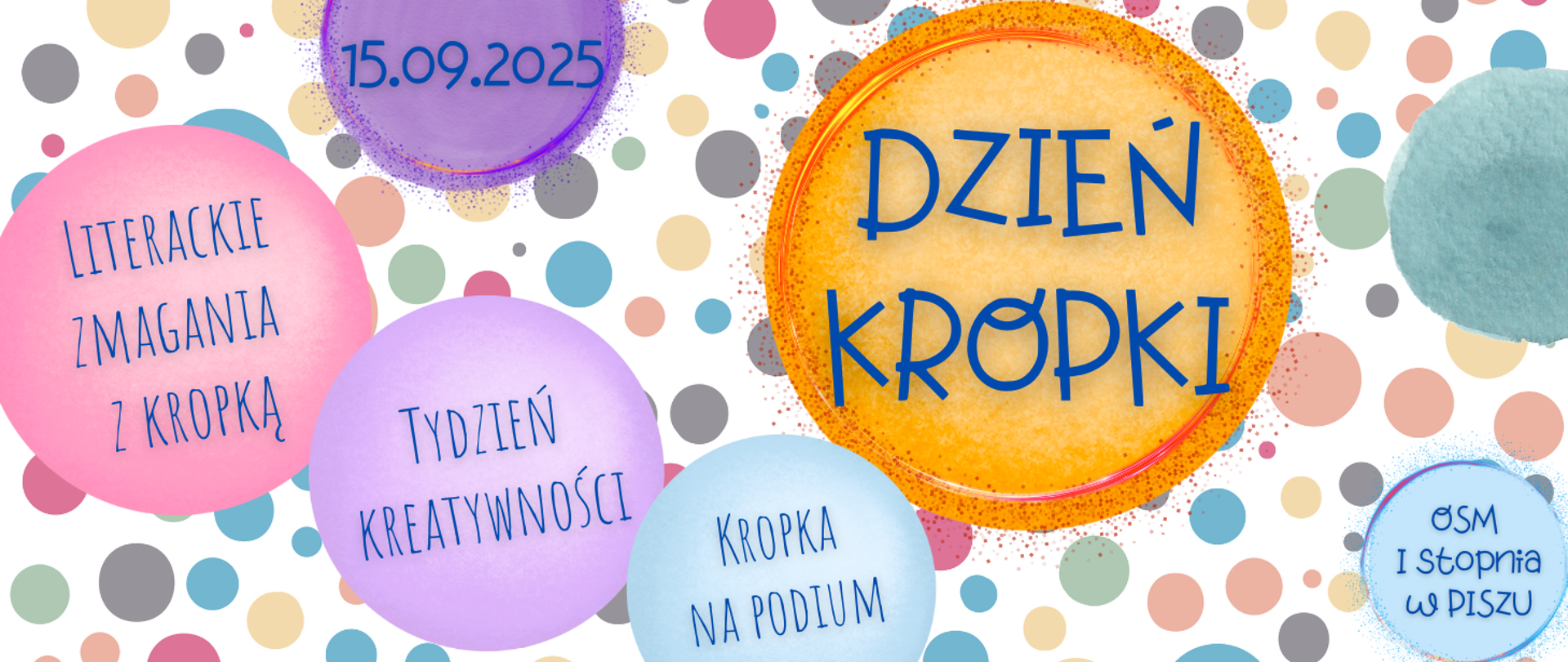 Na kolorowym tle z motywami kropek różnej wielkości informacja: Dzień kropki 15.09.2025r.