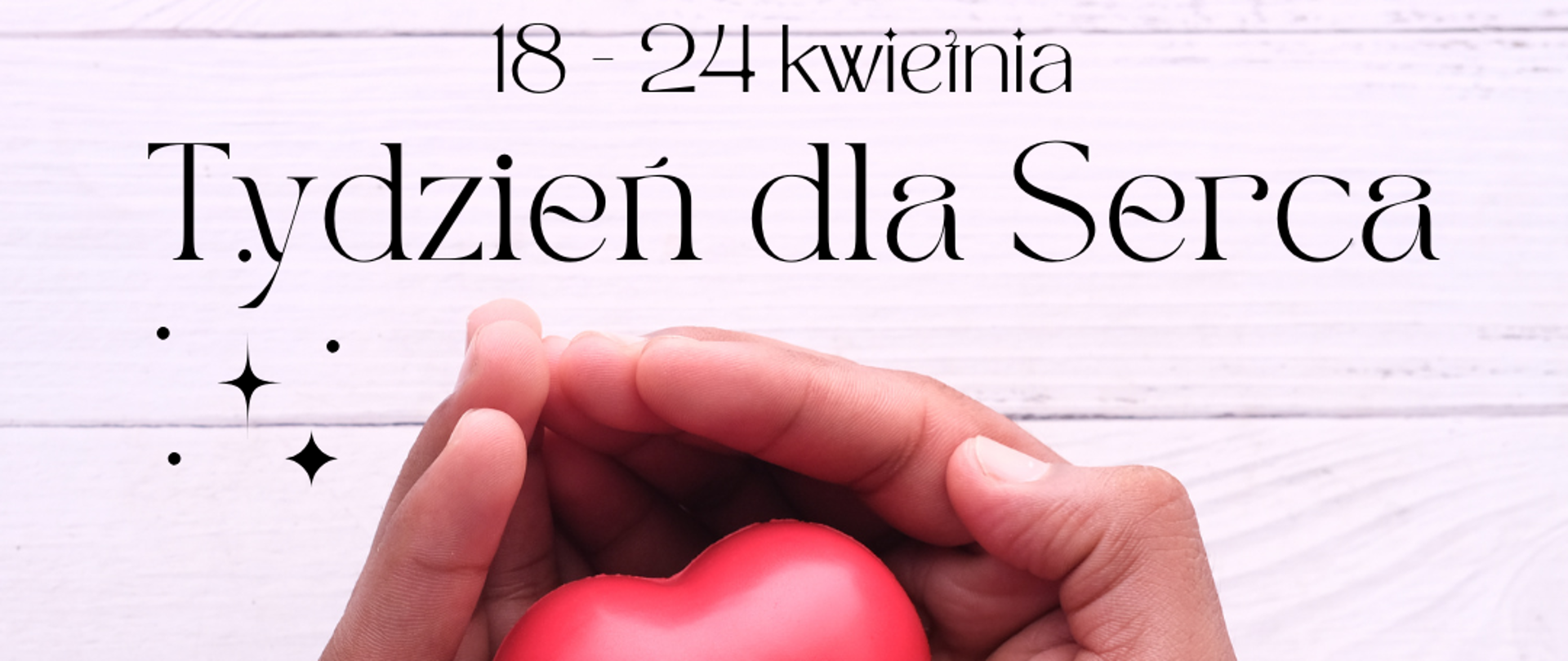 Plakat kampanii Tydzień dla Serca.