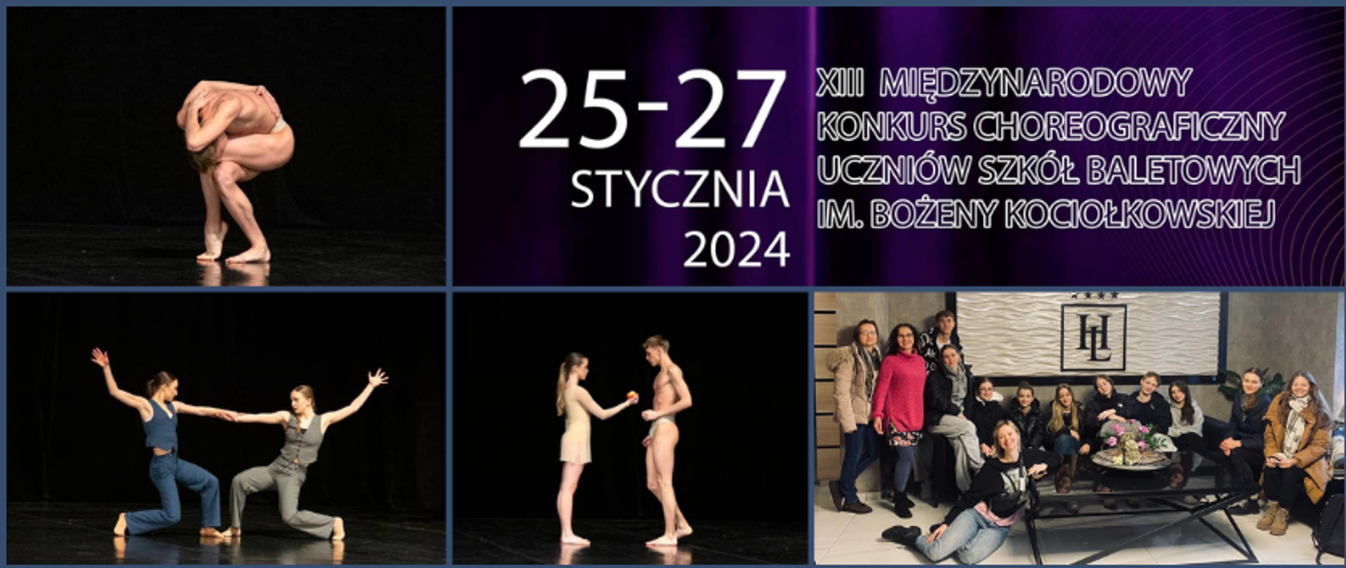 grafika: na czarnym tle zdjęcia uczniów łódzkiej szkoły baletowej podczas występów na scenie. W prawym górnym rogu tekst: 25-27 stycznia 2024, XIII Międzynarodowy Konkurs Choreograficzny im. Bożeny Kociołkowskiej w Bytomiu. Pod napisem zdjęcie grupowe uczniów łódzkiej szkoły baletowej, którzy brali udział w konkursie