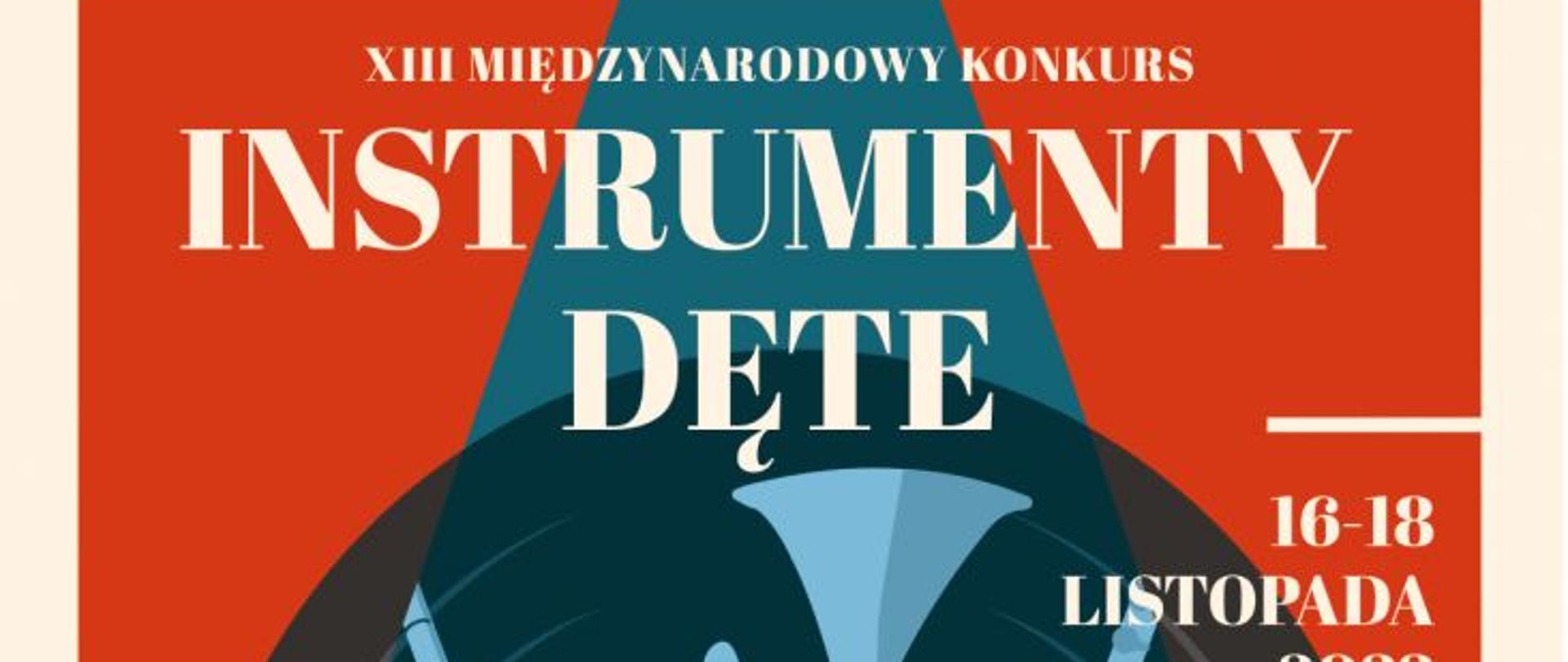 Grafika. Afisz. Kolory tla biały, ciemnozielony, ciemnoniebieski, czerwony. W ramach tła graficzne elementy instrumentów dętych. Na górze napis XIII Międzynarodowy Konkurs Instrumenty Dęte, poniżej z prawej strony data 16-18 listopada 2022. W dolnej części od lewej napis Jastrzębie-Zdrój, informacja, że patronat honorowy pełni Prezydent miasta Jastrzębie-Zdrój Anna Hetman. Poniżej napis Państwowa Szkoła Muzyczna I i II stopnia im. prof. Józefa Świdra w jastrzębiu-Zdrolu. Cały dół wypełniony jest znakami graficznymi instytucji organizujących i wspierających imprezę.