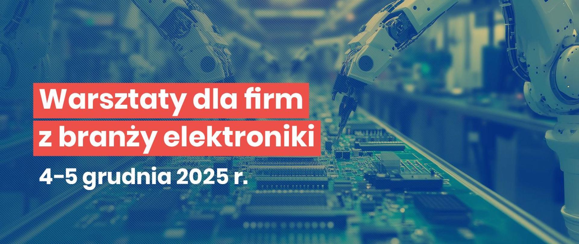 Warsztaty dla firm z branży elektroniki