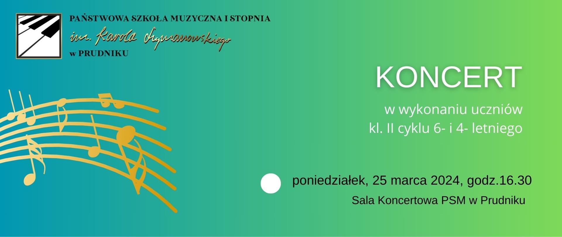 Baner Koncert kl. II Na niebiesko-zielonym tle napis z informacja o koncercie. Po lewej stronie logo szkoły oraz złota pięciolinia z nutkami.