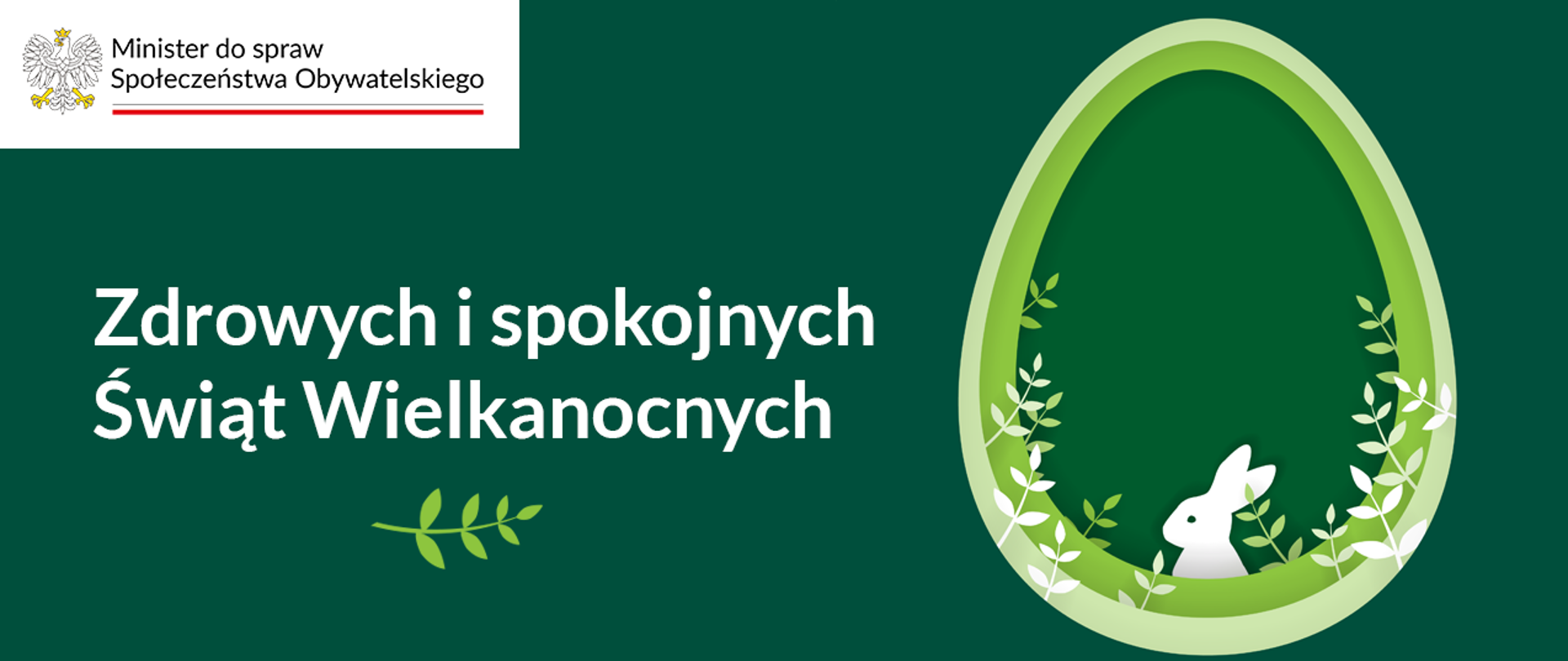 Grafika nagłówkowa w związku ze Świętami Wielkanocnymi. Od lewej widoczny tytuł: Zdrowych i spokojnych Świąt Wielkanocnych, oraz logo Ministry do spraw Społeczeństwa Obywatelskiego w lewym górnym rogu. Po prawej stronie grafiki widoczny jest rysunkowy wizerunek zajączka i jajka, ozdobiony motywem roślinnym.