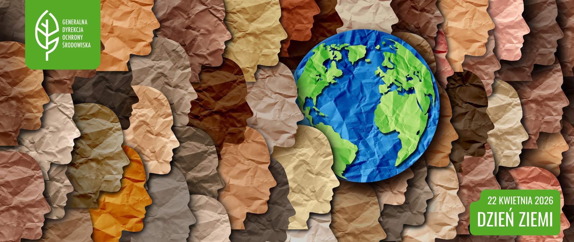 Grafika to plakat okolicznościowy z okazji Dnia Ziemi. Całość kompozycji przypomina mozaikę wykonaną z pogniecionego papieru, co może nawiązywać do recyklingu i ekologii. Widzimy liczne sylwetki ludzkich twarzy z profilu, utrzymane w różnych odcieniach brązu, beżu i czerni. Symbolizuje to różnorodność ludzkości i wspólnotę w działaniu na rzecz planety. W środku znajduje się kula ziemska, również o strukturze pogniecionego papieru, z wyraźnie zaznaczonymi kontynentami (zielone) i oceanami (niebieskie). W lewym górnym rogu widnieje logo Generalnej Dyrekcji Ochrony Środowiska (GDOŚ). W prawym dolnym rogu umieszczono zielony napis: "22 kwietnia 2026 – Dzień Ziemi".
