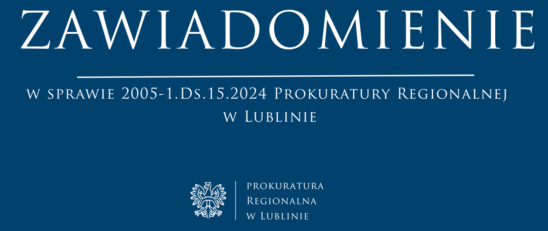 Zawiadomienie w sprawie 2005-1.Ds.15.2024 Prokuratury Regionalnej w Lublinie
