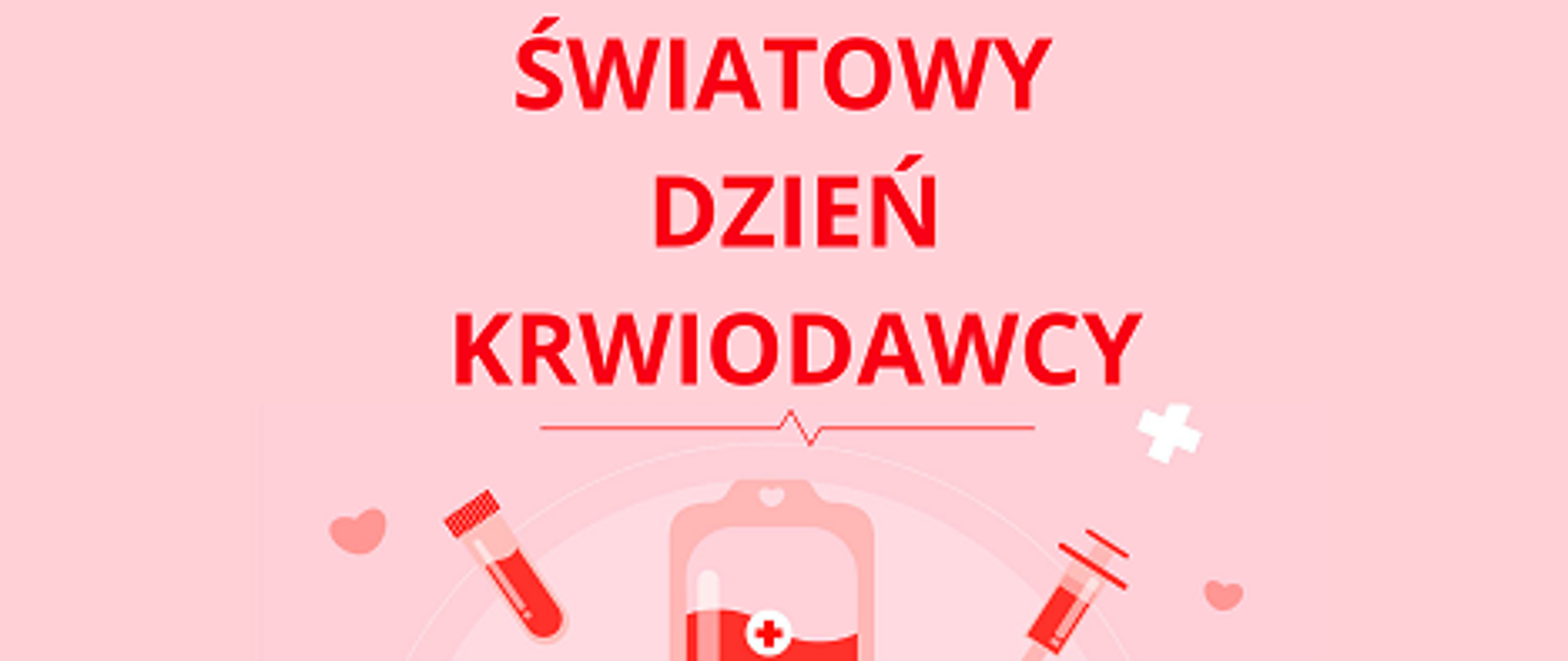 14 Czerwca Międzynarodowy Dzień Krwiodawstwa