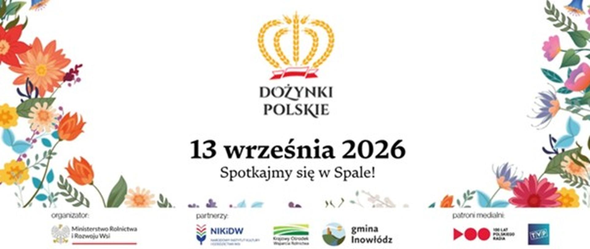 13 września 2026 roku - Dożynki Polskie w Spale