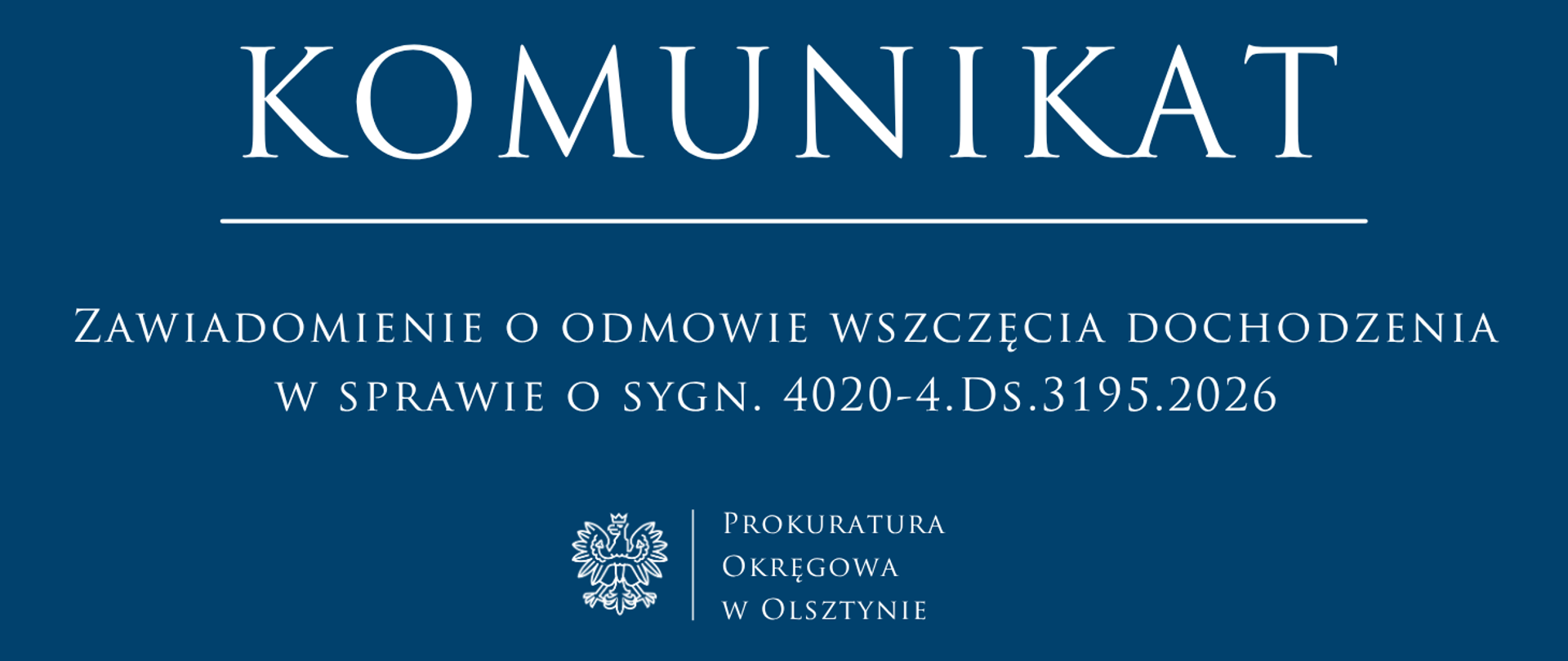 Zawiadomienie o odmowie wszczęcia dochodzenia w sprawie o sygn. 4020-4.Ds.3195.2026 