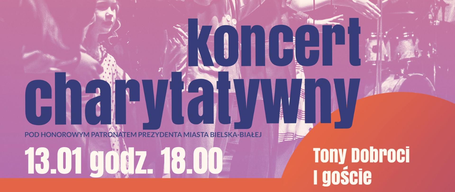 kolorowy plakat, w tle zespół śpiewaków. Na środku napis Koncert charytatywny Tony Dobroci i goście, 13.01.2023 roku godzina 18.00 sala koncertowa ZPSM w BB. 