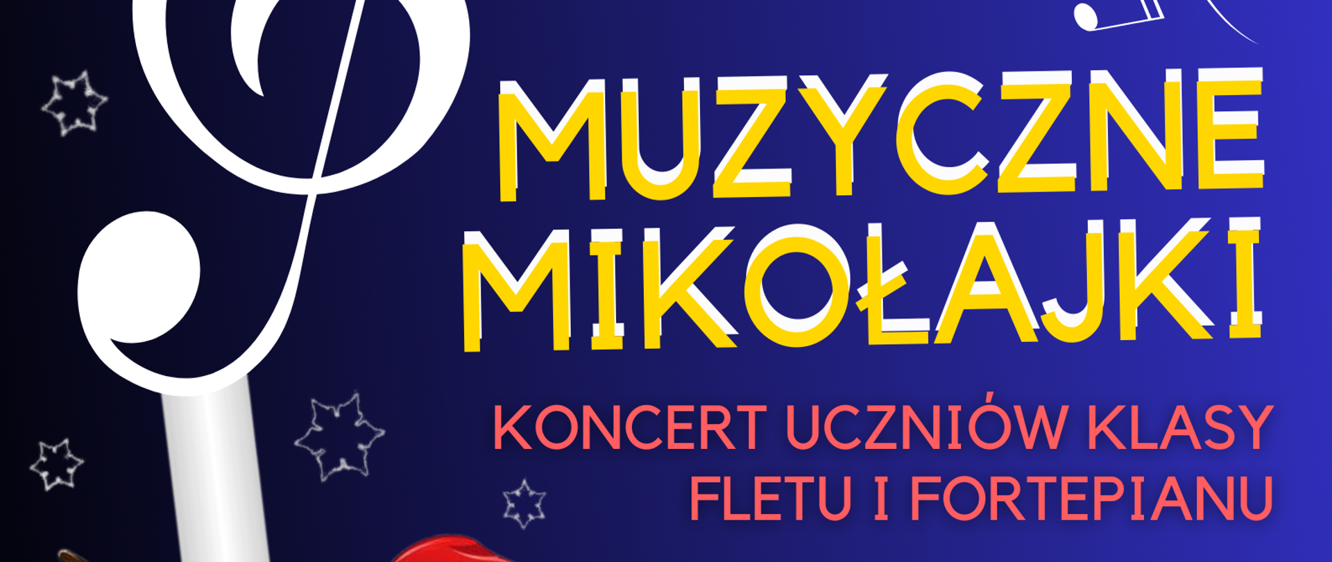 Zdjęcie przedstawia zaproszenie na koncert uczniów klasy fletu i fortepianu Muzyczne Mikołajki 7.12.2023