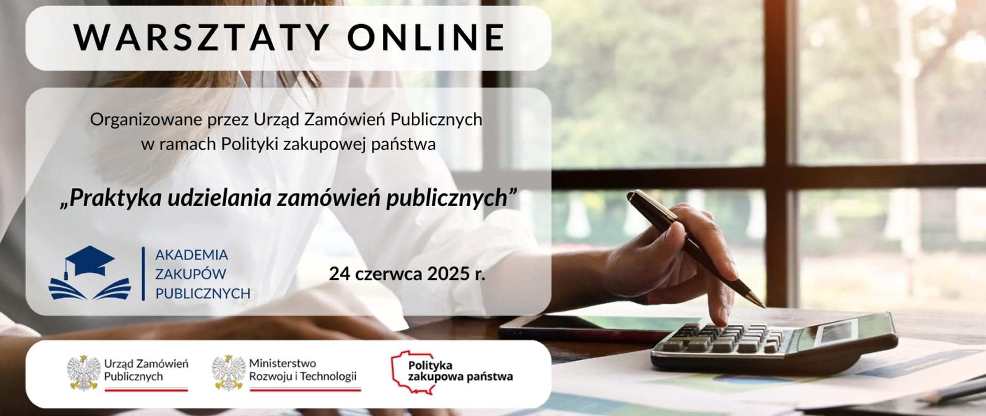 Warsztaty online „Praktyka udzielania zamówień publicznych", 24 czerwca 2025 r.