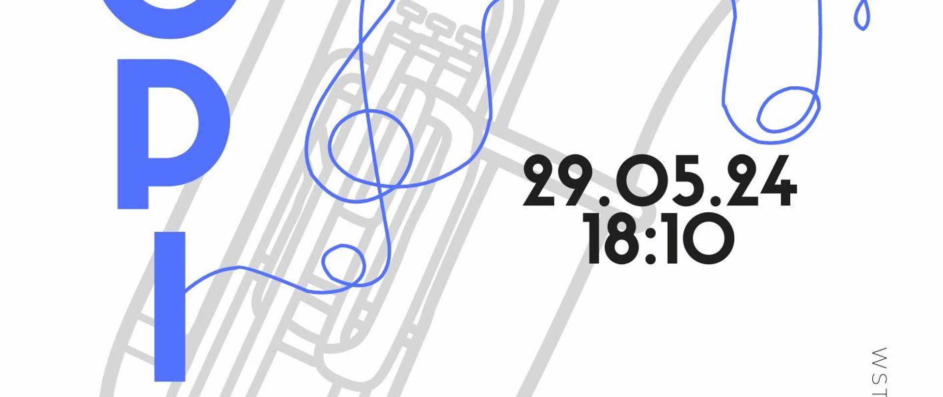 Plakat informacyjny dotyczący popisu tuby oraz saxhornu mgr Adama Penkały odbywającego się w dniu 29.05.2024 o godz. 18.10.