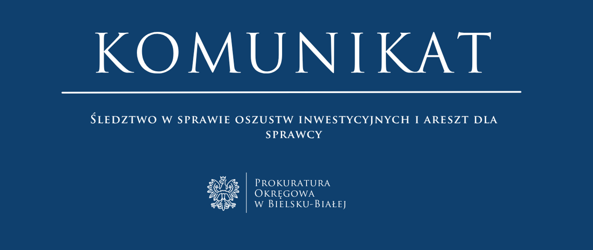 Komunikat - Śledztwo w sprawie oszustw inwestycyjnych i areszt dla sprawcy