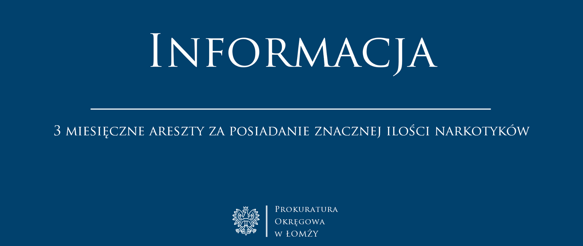 informacja - 3 miesięczne areszty za posiadanie znacznej ilości narkotyków