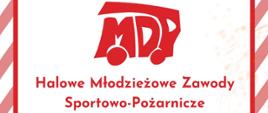 Plakat informacyjny "Halowe Młodzieżowe Zawody Sportowo-Pożarnicze", data wydarzenia 17 lutego 2024 roku o godzinie 9:00 w hali sportowej Zespołu Szkół w Stanisławowie. Na środku plakatu w dolnej części bojowy wóz strażacki, na górze duże logo MDP czyli Młodzieżowa Drużyna Pożarnicza.
