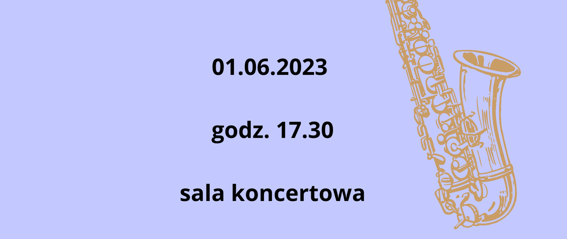 Na jasno fioletowym tle w lewym górnym rogu logo szkoły. Pośrodku w białym kole tekst: audycja klasy fletu, saksofonu, klarnetu, akompaniament Izabela Jezierska, poniżej data: 01.06.2023, godz. 17.00, sala koncertowa. W prawym dolnym rogu saksofon.