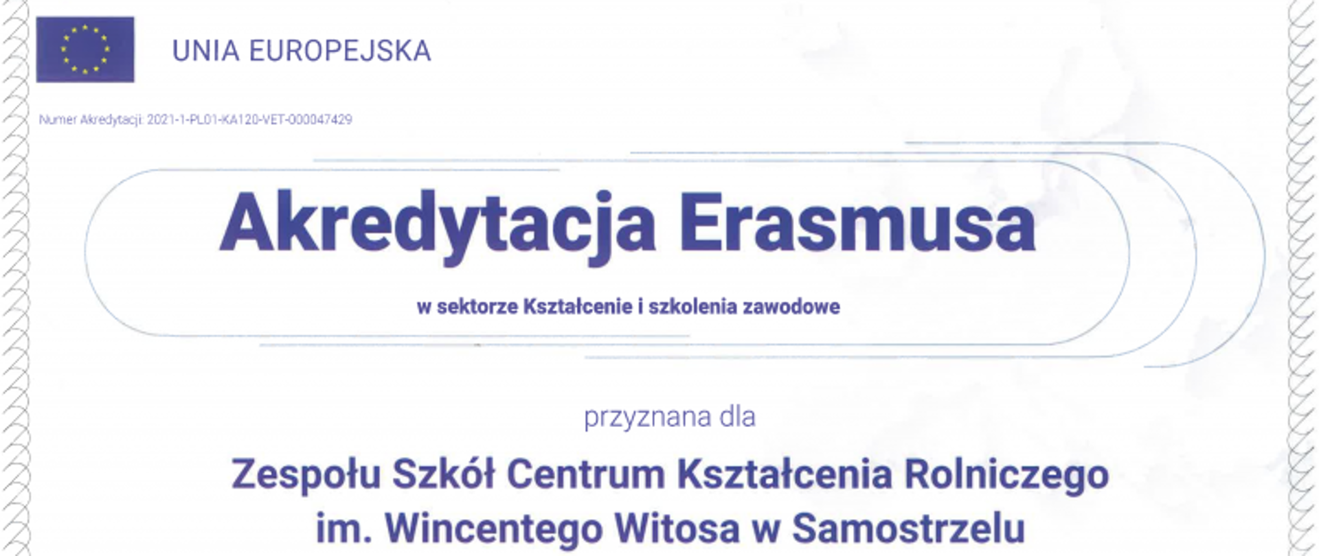 Certyfikat Akredytacji Erasmusa w sektorze Kształcenie i szkolenia zawodowe przyznany Zespołowi Szkół Centrum Kształcenia Rolniczego w Samostrzelu na lata 2022–2027