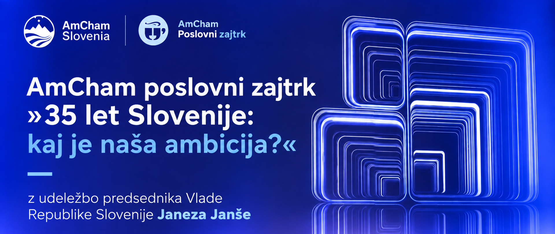 Niebieska grafika wydarzenia AmCham Slovenia. Po lewej stronie widoczne są logotypy organizatora oraz tytuł „35 lat Słowenii – jakie są nasze ambicje?” w języku słoweńskim. Poniżej informacja o udziale premiera Janeza Janšy. Po prawej stronie dekoracyjny motyw świecących, geometrycznych kwadratów.