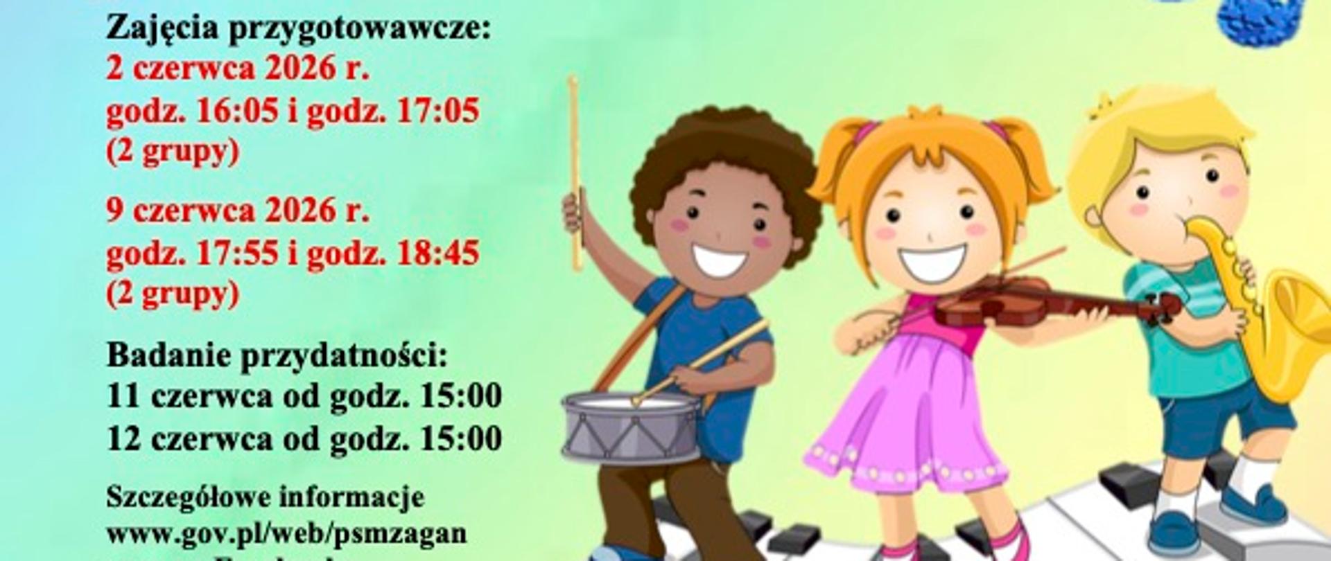 Na kolorowym tle, motywy kolorowych nut i kluczy wiolinowych. Poniżej kolorowe symbole dzieci stojące na klawiaturze fortepianowej, grające na werblu, skrzypcach i saksofonie. Czarną czcionką informacje o zajęciach przygotowawczych i terminach badania przydatności.