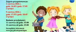 Na kolorowym tle, motywy kolorowych nut i kluczy wiolinowych. Poniżej kolorowe symbole dzieci stojące na klawiaturze fortepianowej, grające na werblu, skrzypcach i saksofonie. Czarną czcionką informacje o zajęciach przygotowawczych i terminach badania przydatności.