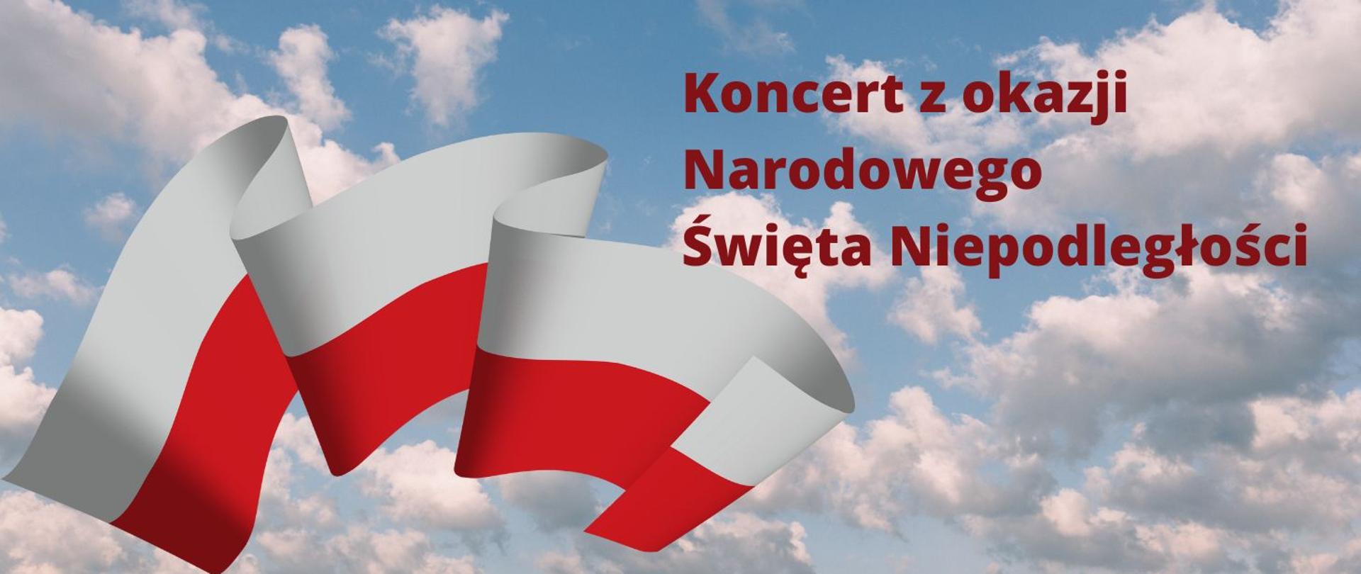 grafika - ozdobna flaga biało-czerwona i ciemnoczerwony napis "Koncert z okazji Narodowego Święta Niepodległości" na tle pogodnego nieba 