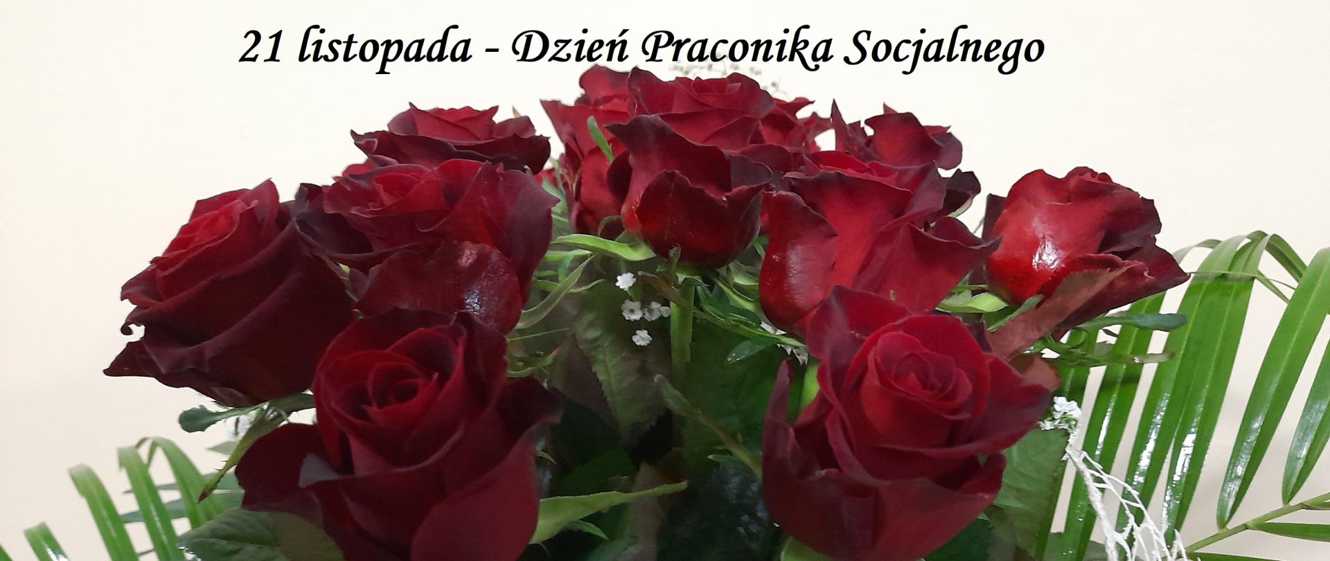 Bukiet czerwonych róż. Podpis: 21 listopada - Dzień Pracownika Socjalnego