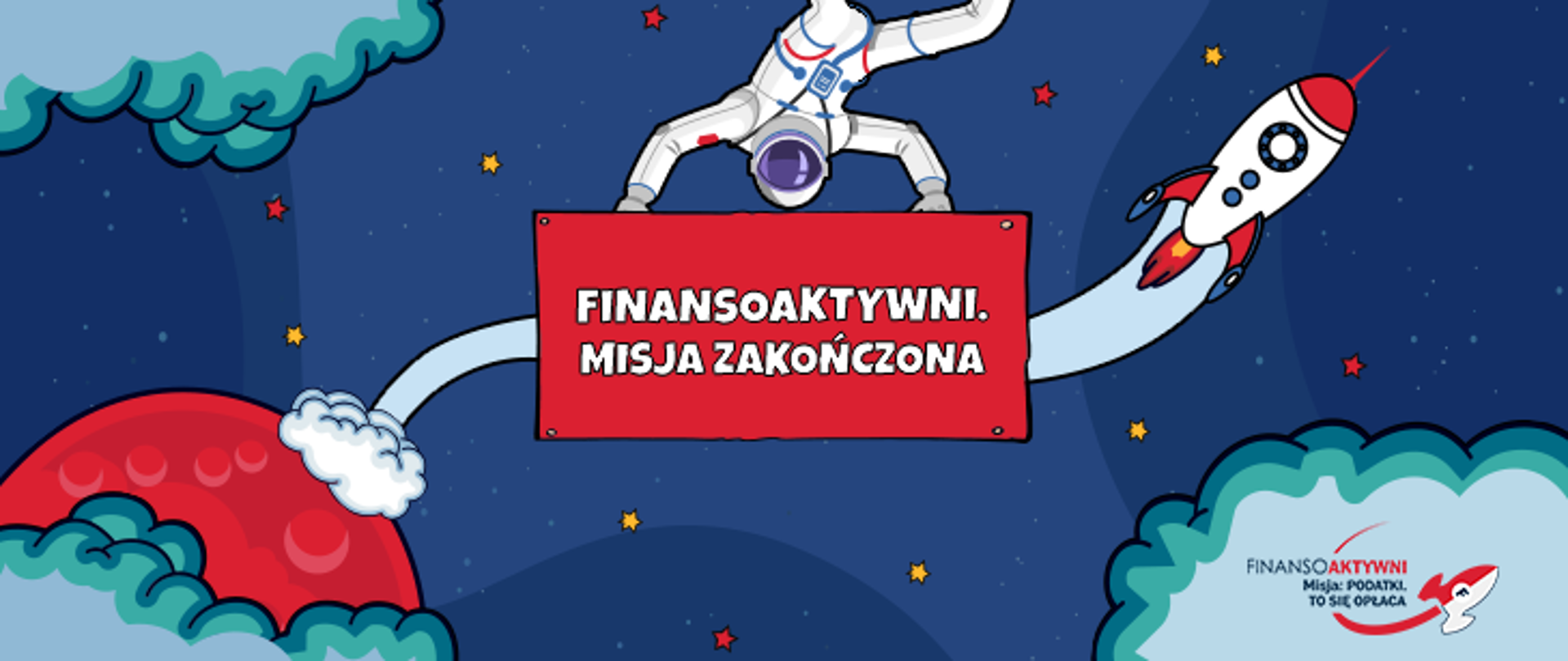 Grafika - przestrzeń kosmiczna, kosmonauta i rakieta. Napis "Finansoaktywni. Misja zakończona".