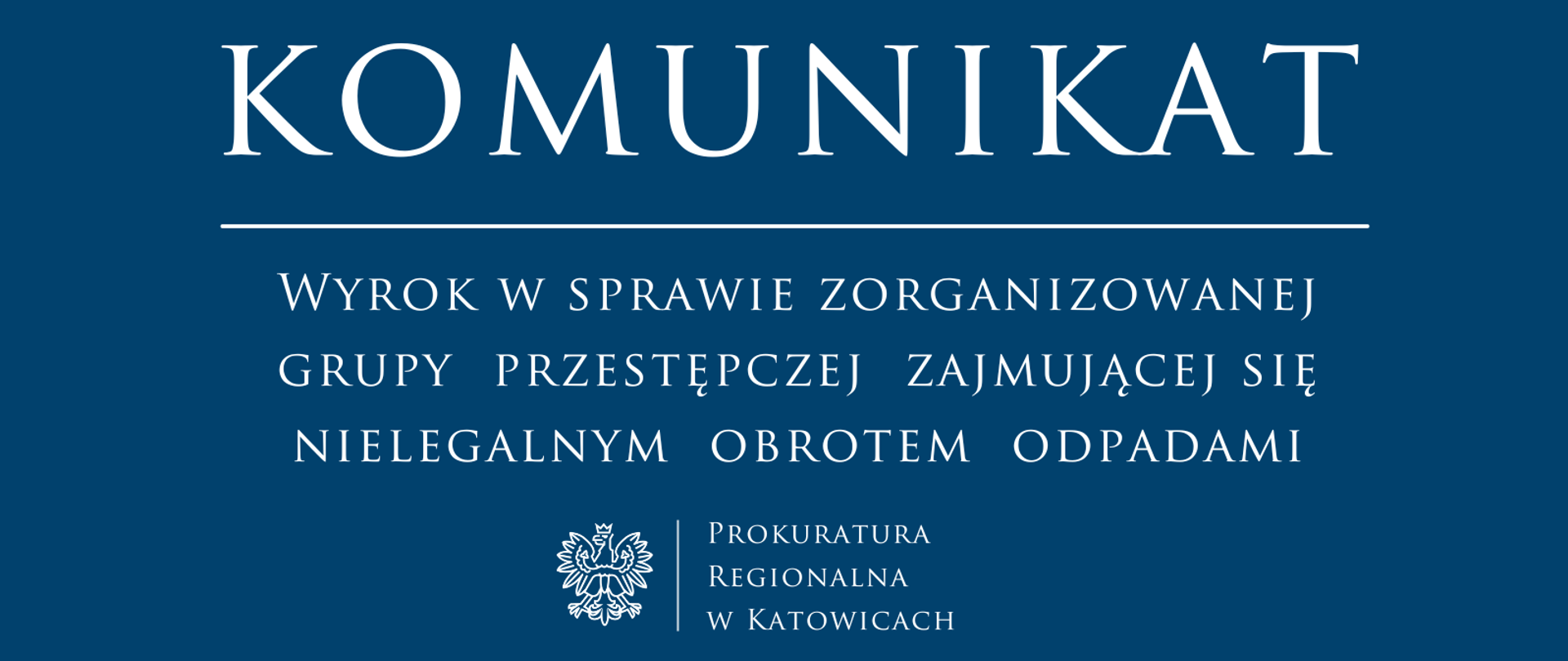 Wyrok w sprawie zorganizowanej grupy przestępczej zajmującej się nielegalnym obrotem odpadami