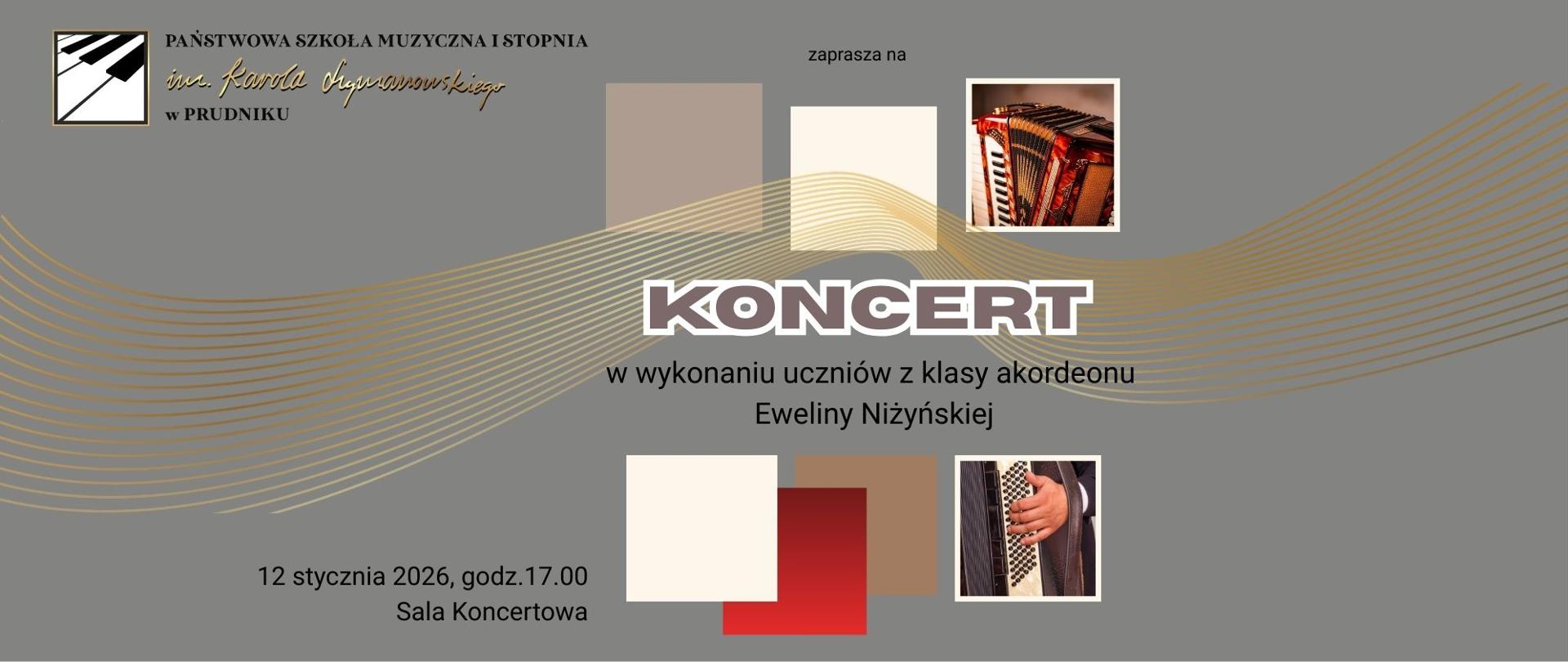 Baner z informacją o koncercie w wykonaniu uczniów z klasy akordeonu Eweliny Niżyńskiej. Na szarym tle napisy z informacją o koncercie. Baner ozdobiony kolorowymi grafikami przedstawiającymi akordeon. W lewym górnym rogu logo szkoły. 