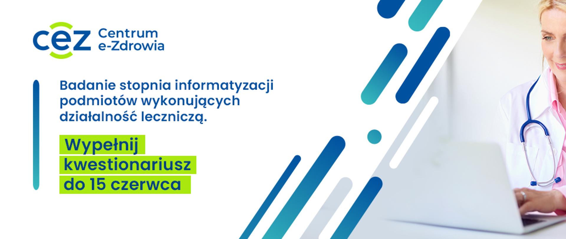 Badanie stopnia informatyzacji podmiotów wykonujących działalność leczniczą.