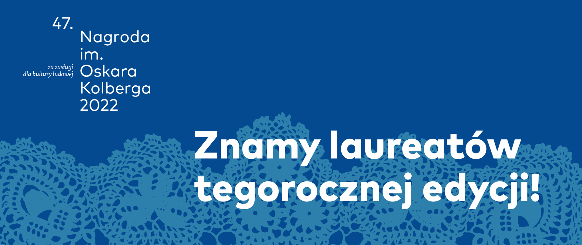Nagrody im. Oskara Kolberga „Za zasługi dla kultury ludowej” 2022 przyznane