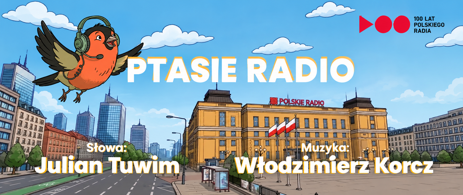 Baner w jasnej, błękitnej kolorystyce z białymi chmurami i żółto-białymi napisami. Przedstawia stylizowany budynek Polskiego Radia w Warszawie, flagi oraz animowanego ptaka w słuchawkach. Zawiera napis „PTASIE RADIO”, hasło „Słowa: Julian Tuwim” oraz „Muzyka: Włodzimierz Korcz”. W prawym górnym rogu widnieje logo „100 lat Polskiego Radia”.