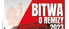 Tytuł programu Bitwa o Remizy 2023, w tle Orzeł w koronie