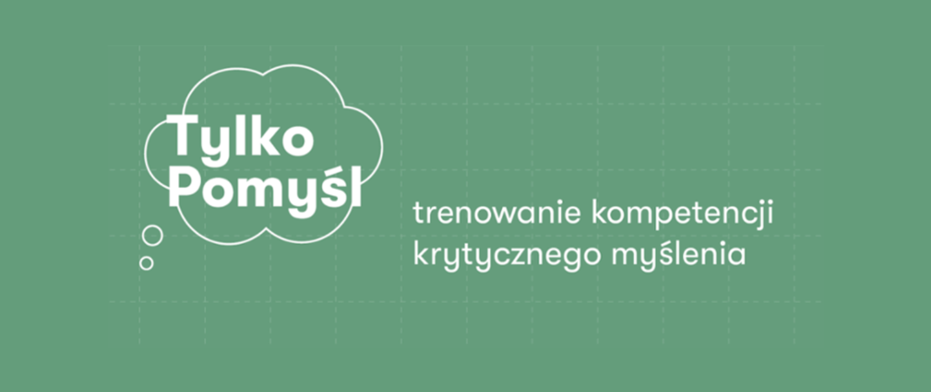 Tylko Pomyśl! - rusza nowy program edukacyjny